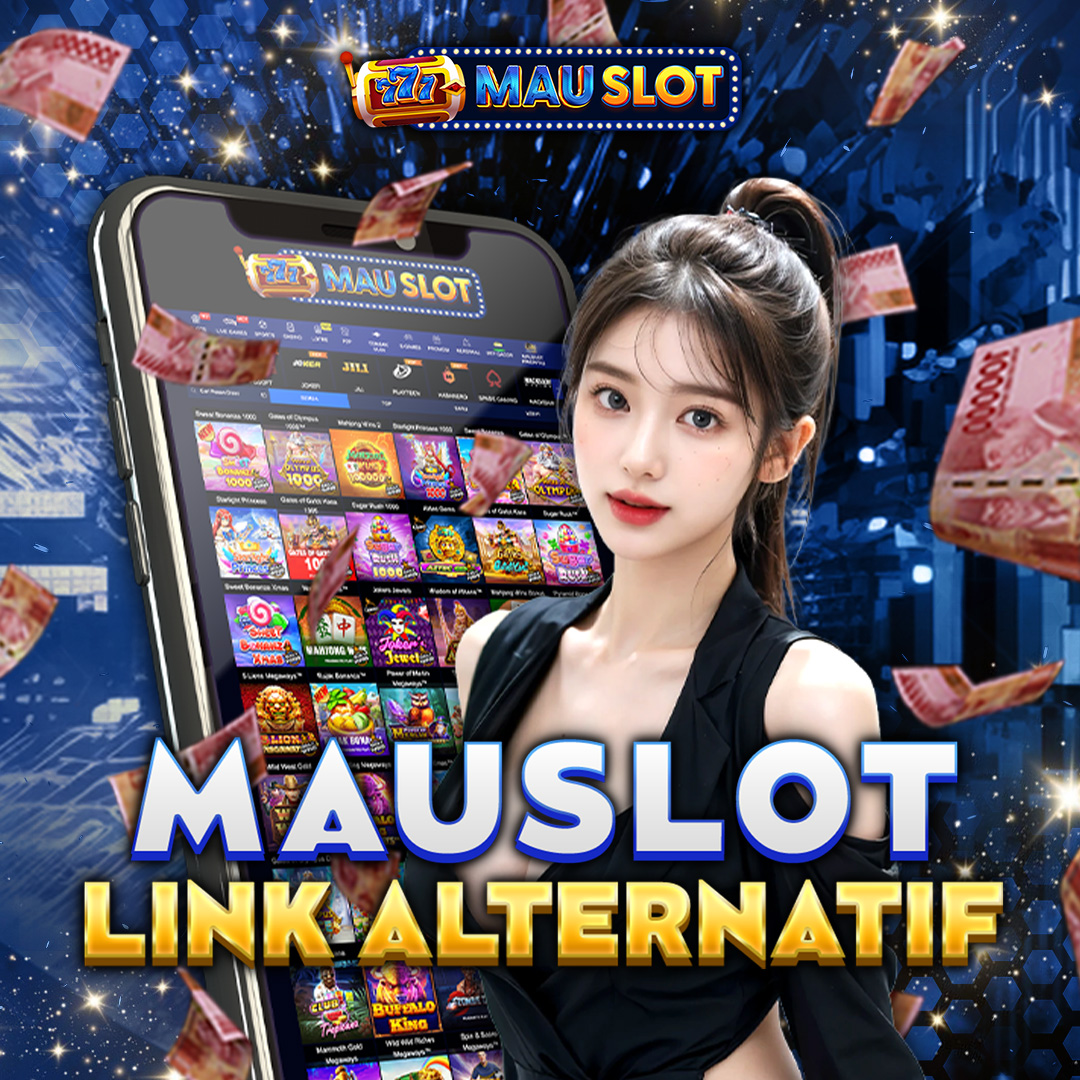 Mauslot: Link Alternatif yang Bisa Diakses Semua Orang